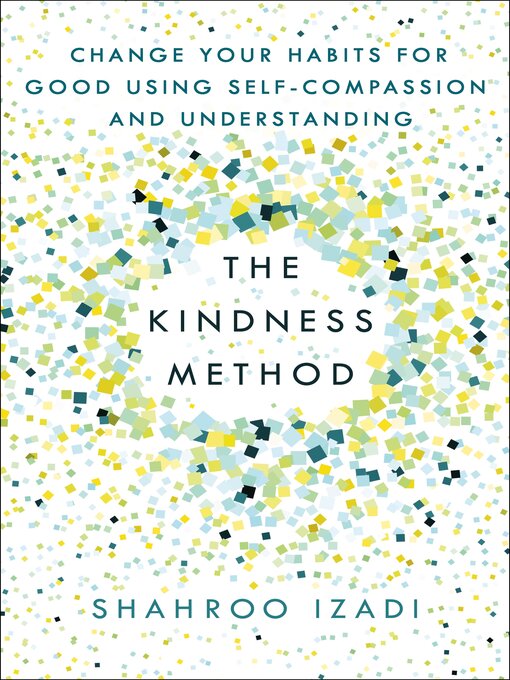 Title details for The Kindness Method by Shahroo Izadi - Available